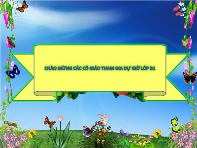Bài giảng Mầm non Lớp Chồi - Chủ điểm: Nghề nghiệp. Đề tài: Vẽ về nghề bé thích - Nguyễn Thị Hồng