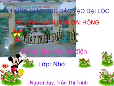 Bài giảng Mầm non Lớp Chồi - Đề tài: Tìm hiểu về điện - Trần Thị Trinh