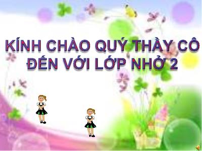 Bài giảng Mầm non Lớp Chồi - Hoạt động: Làm quen với Toán. Đề tài: Sắp xếp theo quy tắc - Mai Thị Giang