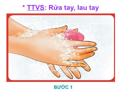 Bài giảng Mầm non Lớp Mầm - Thao thác vệ sinh: Rửa tay, lau tay