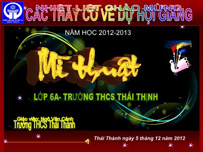 Bài giảng Mĩ thuật Lớp 6 - Bài 15: Vẽ theo mẫu Mẫu có dạng hình trụ và hình cầu (Tiết 1. Vẽ hình) - Năm học 2012-2013 - Ngô Văn Cảnh
