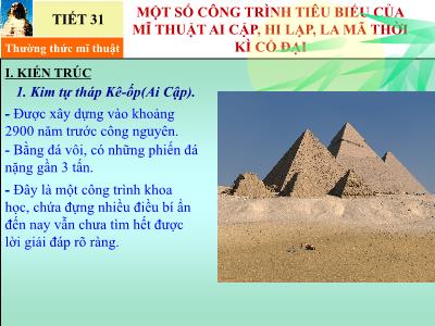 Bài giảng Mĩ thuật Lớp 6 - Tiết 31: Một số công trình tiêu biểu của Mĩ thuật Ai cập, Hi Lạp, La Mã thời kì cổ đại