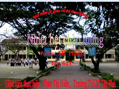 Bài giảng Mĩ thuật Lớp 6 - Tiết 8, Bài 6: Vẽ trang trí Cách sắp xếp bố cục trong trang trí - Phan Thị Hiền
