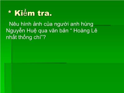 Bài giảng Ngữ Văn 9 - Tiết 25, Bài 6: Văn bản “Truyện Kiều” của Nguyễn Du - Trường THCS Tam Giang