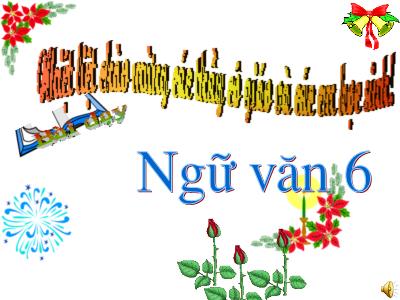 Bài giảng Ngữ Văn Khối 6 - Tiết 65: Thầy thuốc giỏi cốt ở tấm lòng