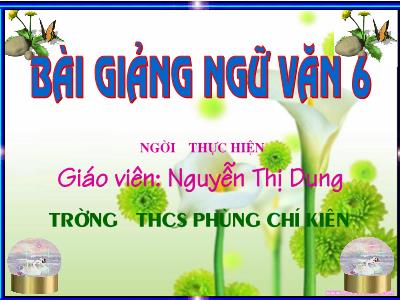 Bài giảng Ngữ Văn Lớp 6 - Tiết 4: Giao tiếp, văn bản và phương thức biểu đạt
