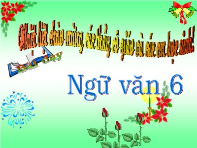 Bài giảng Ngữ Văn Lớp 6 - Tiết 45: Chân, Tay, Tai, Mắt, Miệng