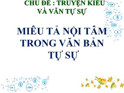 Bài giảng Ngữ Văn Lớp 9 - Bài 8: Miêu tả nội tâm trong văn bản tự sự