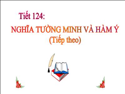 Bài giảng Ngữ Văn Lớp 9 - Tiết 124: Nghĩa tường minh và hàm ý (Tiếp theo)