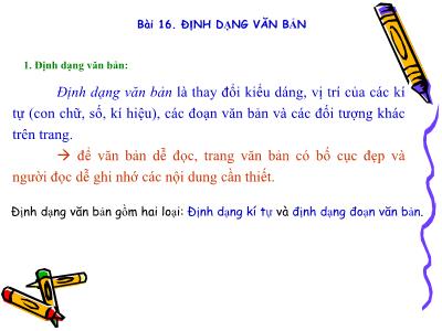Bài giảng Tin học Khối 6 - Bài 16: Định dạng văn bản