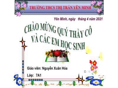 Bài giảng Tin học Lớp 7 - Tiết 51: Sắp xếp và lọc dữ liệu - Năm học 2020-2021 - Nguyễn Xuân Hóa