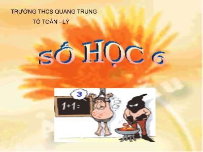 Bài giảng Toán Lớp 6 - Tiết 100: Tìm một số biết giá trị một phân số của nó - Trường THCS Quang Trung