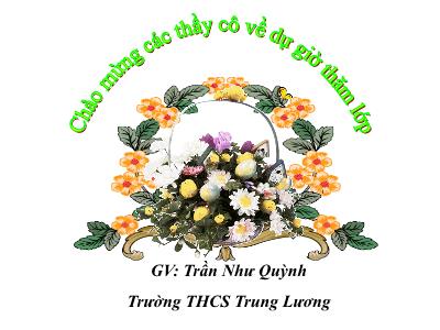 Bài giảng Toán Lớp 6 - Tiết 31: Ước chung lớn nhất - Trường THCS Trung Lương