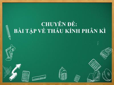 Bài giảng Vật lý Lớp 9 - Chuyên đề: Bài tập về Thấu kính phân kì