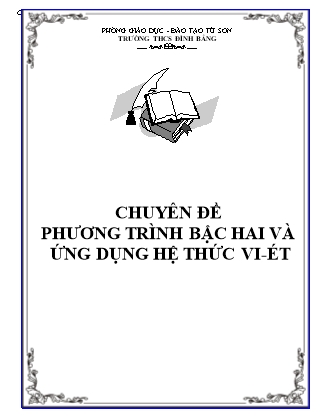 Chuyên đề Phương trình bậc hai và ứng dụng hệ thức vi-ét - Trường THCS Đình Bảng