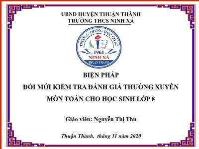 Sáng kiến kinh nghiệm Biện pháp đổi mới kiểm tra đánh giá thường xuyên môn Toán cho học sinh Lớp 8