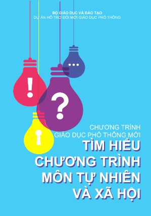 Tài liệu Chương trình giáo dục phổ thông mới: Tìm hiểu chương trình môn Tự nhiên và Xã hội