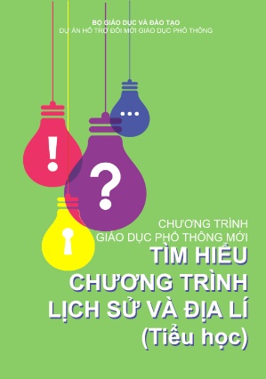 Tài liệu Chương trình giáo dục phổ thông mới: Tìm hiểu chương trình Lịch sử và Địa lí (Tiểu học)