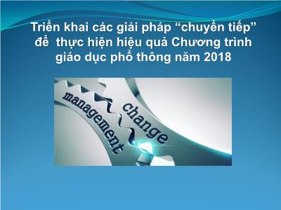 Tài liệu Triển khai các giải pháp “chuyển tiếp” để thực hiện hiệu quả Chương trình giáo dục phổ thông năm 2018