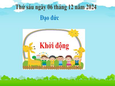 Bài giảng Đạo đức Lớp 2 (Kết nối tri thức) - Chủ đề 4: Nhận lỗi và sửa lỗi - Bài 6: Nhận lỗi và sửa lỗi - Nguyễn Thị Mai
