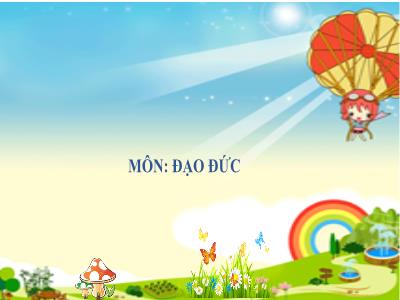 Bài giảng Đạo đức Lớp 3 (Kết nối tri thức) - Chủ đề 6: Khám phá bản thân - Bài 7: Khám phá bản thân (Tiết 4)