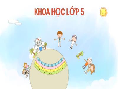 Bài giảng Khoa học Lớp 5 - Bài 11: Dùng thuốc an toàn - Năm học 2022-2023