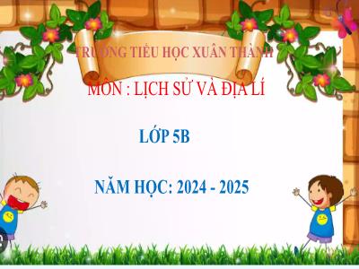 Bài giảng Lịch sử & Địa lí Lớp 5 (Kết nối tri thức) - Chủ đề 5: Tìm hiểu thế giới - Bài 22: Các châu lục và đại dương trên thế giới - Năm học 2024-2025
