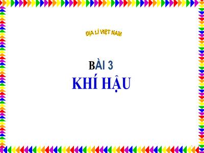 Bài giảng môn Địa lí Lớp 5 - Bài 3: Khí hậu - Năm học 2022-2023