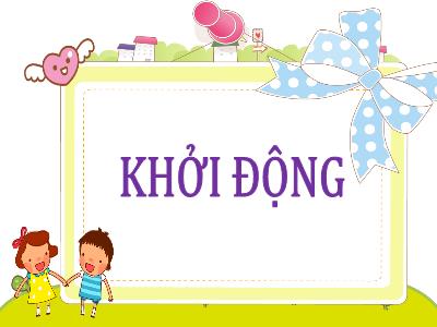 Bài giảng môn Tiếng Việt Lớp 5 (Luyện từ và câu) - Tuần 30: Mở rộng vốn từ Nam và nữ - Năm học 2023-2024