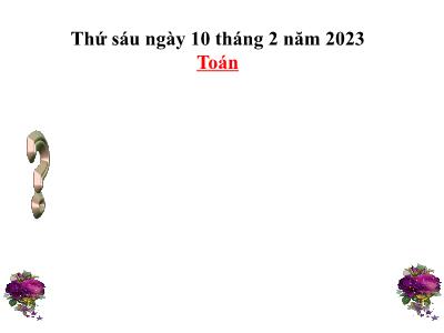 Bài giảng môn Toán Lớp 5 - Hình hộp chữ nhật, hình lập phương - Năm học 2022-2023