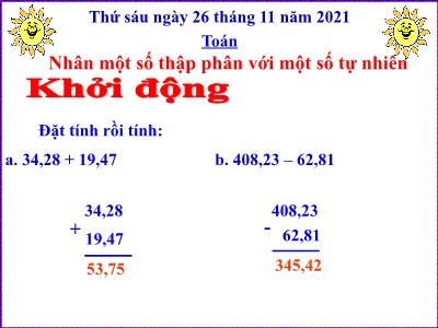 Bài giảng môn Toán Lớp 5 - Nhân một số thập phân với một số tự nhiên - Năm học 2021-2022