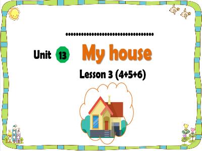 Bài giảng Tiếng Anh Lớp 3 - Unit 13: My house - Lesson 3