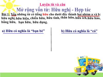Bài giảng Tiếng Việt Lớp 5 (Luyện từ câu) - Mở rộng vốn từ: Hữu nghị. Hợp tác - Năm học 2023-2024