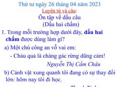Bài giảng Tiếng Việt Lớp 5 (Luyện từ và câu) - Tuần 32: Ôn tập về dấu câu (Dấu hai chấm) - Năm học 2022-2023