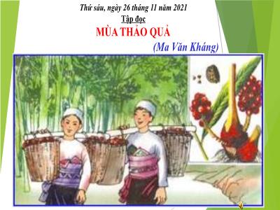 Bài giảng Tiếng Việt Lớp 5 (Tập đọc) - Tuần 12: Mùa thảo quả - Năm học 2021-2022