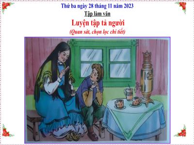 Bài giảng Tiếng Việt Lớp 5 (Tập làm văn) - Tuần 12: Luyện tập tả người (Quan sát và chọn lọc chi tiết) - Năm học 2023-2024