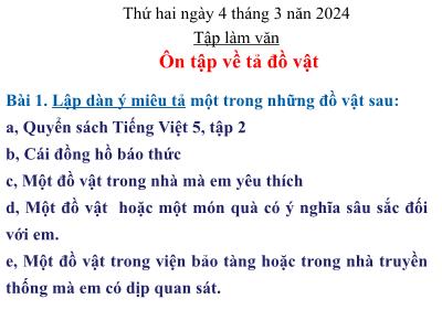 Bài giảng Tiếng Việt Lớp 5 (Tập làm văn) - Tuần 24: Ôn tập về tả đồ vật - Năm học 2023-2024