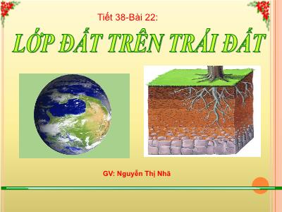 Bài giảng Địa lí 6 - Tiết 38, Bài 22: Lớp đất trên Trái đất