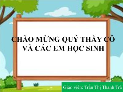 Bài giảng GDCD 7 - Tiết 10, Bài 12: Quyền và nghĩa vụ của công dân trong gia đình - Trần Thị Thanh Trà
