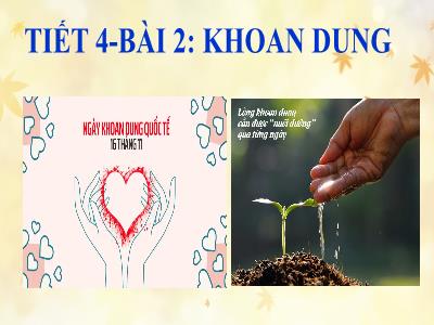 Bài giảng GDCD 9 - Tiết 4, Bài 1: Khoan dung