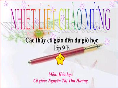 Bài giảng Hóa học 9 - Tiết 57, Bài 32: Luyện tập chương 3 Phi kim. Sơ lược về bảng tuần hoàn các nguyên tố hóa học - Nguyễn Thị Thu Hương