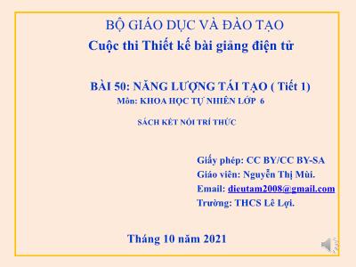 Bài giảng Khoa học tự nhiên 6 (Kết nối tri thức) - Bài 50: Năng lượng tái tạo (Tiết 1) - Nguyễn Thị Mùi