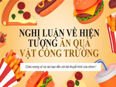 Bài giảng Ngữ văn 6 - Bài: Nghị luận về hiện tượng ăn quà vặt cổng trường