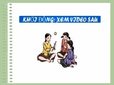 Bài giảng Ngữ văn 7 (Viết) - Tiết 11-112: Viết bài văn thuyết minh về quy tắc hoặc luật lệ trong trò chơi hay hoạt động