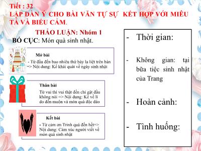 Bài giảng Ngữ văn 8 - Tiết 32: Lập dàn ý cho bài văn tự sự kết hợp với miêu tả và biểu cảm