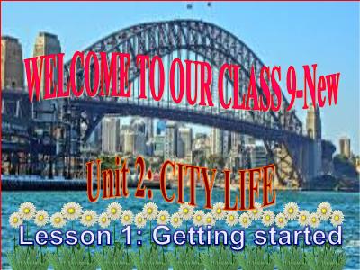 Bài giảng Tiếng Anh 9 (Global success) - Unit 2: City life (Lesson 2) - Huỳnh Phong Đinh