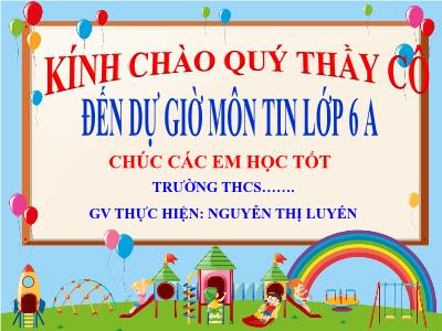 Bài giảng Tin học 6 - Bài 3: Thực hành phòng vệ trước ảnh hưởng xấu từ Internet