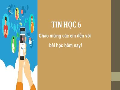 Bài giảng Tin học 6 - Chủ đề D: Đạo đức, pháp luật và văn hóa trong môi trường số - Bài 1: Mặt trái của Internet