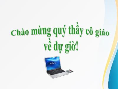Bài giảng Tin học 8 - Bài thực hành 4: Sử dụng lệnh điều kiện If...then