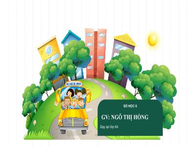 Bài giảng Toán 6 - Bài 23: Mở rộng phân số. Phân số bằng nhau - Ngô Thị Hồng